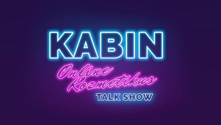 KABIN: Online Kozmetikus Talk Show